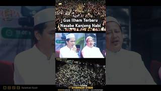 Sholawat nasabe kanjeng nabi ll gus ilham pasuruan terbaru 2024 #sholawat #sholawatmerdu #gusilham