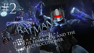 Batman Arkham Origins: The final deal and the Electrocutioner! #2