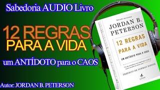 📚 12 REGRAS PARA A VIDA - um antídoto para o Caos ‐ áudio livro Jordan Peterson@sabedoriaaudiolivro