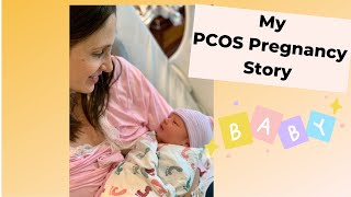 My PCOS pregnancy story (pregnancy, birth, and postpartum with baby #2)