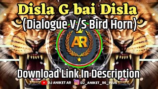 Disla G Bai Disla OMKAR 72 😈(Dialogue_X_Bird Horn) MP3 Download Link In Description || DJ ANIKET AR