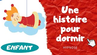 Une histoire pour dormir (enfant) | l'hypnose qui fait du bien