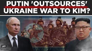 Russia's Kursk Offensive Before Trump Takes Office, Kim's North Korean Troops New Wagner For Putin?