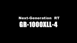 Next-Generation RT GR-1000XLL-4