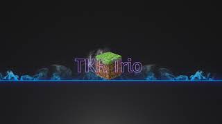 TKR Trio Live Stream