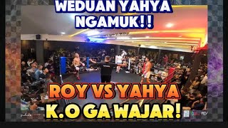 PECAH! YAHYA VS ROY TERBARU! K.O TIDAK WAJAR YG DI TUNJUKAN OLEH YAHYA!#kikboxing #boxing