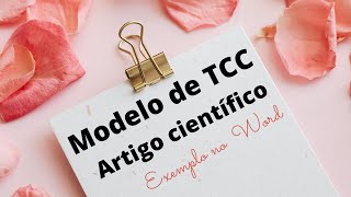 MODELO DE FORMATAÇÃO DE UM TRABALHO DE CONCLUSÃO DE CURSO (TCC) NO WORD - Artigo científico