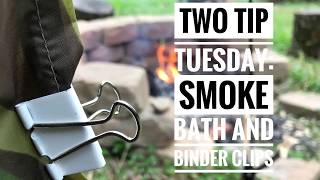 Two Tip Tuesday: Smoke Bath and Binder Clips