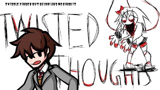 Twisted Toughts (TwiddleFinger but Sayori and MC sing it) [Especial 100 videos]