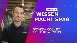 Artikelneuaufnahme im NOWEDA Cockpit (Episode 2 - Wissen macht Spaß)