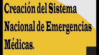 PL. Creación del Sistema Nacional de Emergencias Médicas