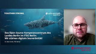 Open Source Kompetenzzentrum im ITDZ Berlin - Dr. Matti Große (ITDZ Berlin) - Univention 2024