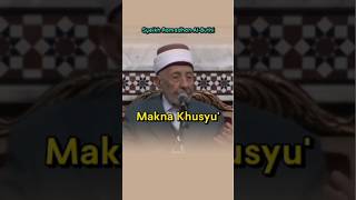 Khusyu' dalam sholat | Syeikh Ramadhan Al-Buthi #salat #khusyuk