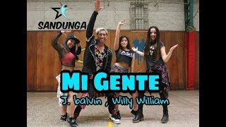 Mi Gente - cover zumba - J Balvin ft, Willy Willian #Coregrafia Sandunga