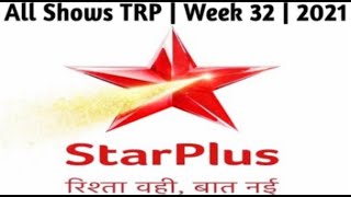 Star Plus All Shows TRP | Week 32 2021 - Anupamaa,YHC