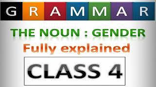 The Noun gender class 4 | class 4 Noun Gender | fully explained | class 4 Grammar | Grammar Noun