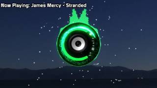 James Mercy - Stranded (Bass Boosted)