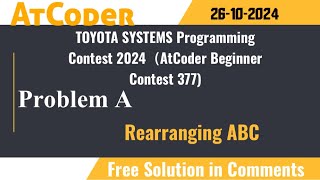 A - Rearranging ABC|| TOYOTA SYSTEMS Programming Contest 2024（AtCoder Beginner Contest 377)