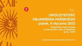 UROCZYSTOŚĆ OBJAWIENIA PAŃSKIEGO - Transmisja LIVE mszy świętej z kościoła św. Jana w Gdańsku