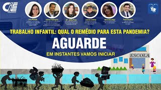 Trabalho Infantil: Qual remédio para essa pandemia?