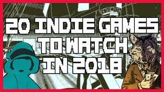 20 Indie Games to Watch in 2018 | Cliqist