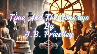 AudioBook: J.B. Priestley's Time And The Conways