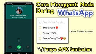 Cara mengganti nada dering wa dengan suara google tanpa aplikasi | untuk semua android terbaru