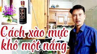 Cách xào mực khô một nắng cửa Nguyễn Thức VT.