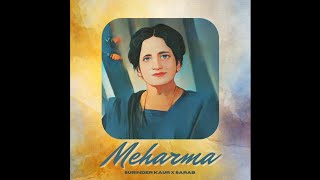 MEHARMA (DARK) | WASTA E MERA | SURINDER KAUR X SARAB X SHIV KUMAR BATALVI @heresarab