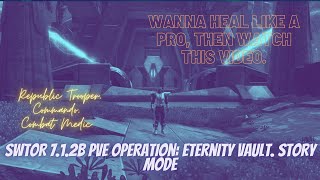 SWTOR 7.1.2b PvE Operation: Eternity Vault. Story Mode