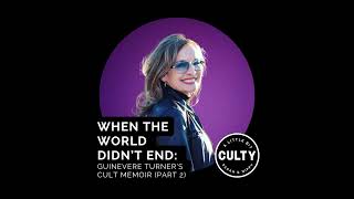 When the World Didn’t End: Guinevere Turner’s Cult Memoir (Part 2)