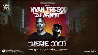 YVAN TRESOR FEAT DJ ARAFAT - MA CHERIE COCO (AUDIO OFFICIEL)