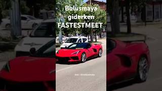 PART 1 #fastestmeet   CORVETTE,ford mustang,BMW M5 exhaust,camaro #shorts FASTESTMEET bulusma BURSA