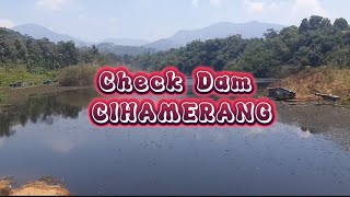 Check Dam CIHAMERANG