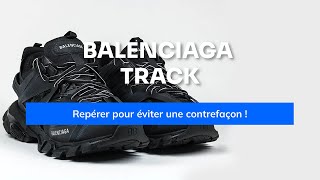 BALENCIAGA TRACK : REPERER UNE CONTREFACON