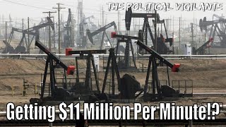 Fossil Fuel Industry Get 11 Million DOLLARS A Minute! #ClimateEmergency