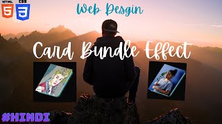 Web desgin : Creating Awesome Card Bundle Effect using html and css #webdesign #webdevelopment #w3c