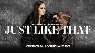 BAHAR & JONESCM - Just Like That (Lyric Video)