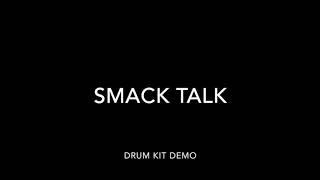 Smack Talk Drum Kit Demo