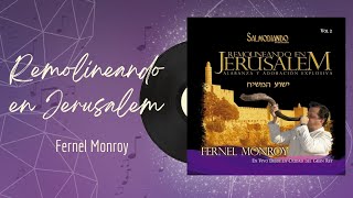 🎵Full Album💿 | Remolineando en Jerusalem | Fernel Monroy - #musicacristiana #alabanza #adoracion