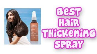 BEST HAIR THICKENING SPRAYS 2019