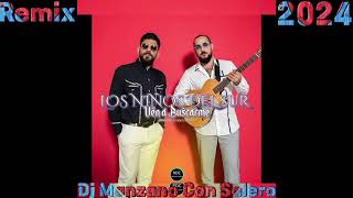 Los Niños del Sur ven a buscarme - Remix - 2024 (Dj Manzano Con Salero)