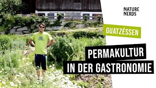 Permakultur und die Gastronomie - Ein Interview mit Peter von Guat´zEssen