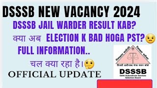 Dsssb Jail Warder Result Date Out 2024. Dsssb Kab Hoga Physical? #viralvideo #dsssb