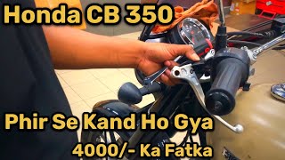 Honda CB 350 Got Crashed In Parking | 4000/- Ka Fatka 😡| Labour Charge Too High | #cb350 #cb350rs