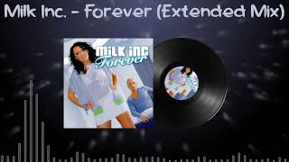 Milk Inc. - Forever (Extended Mix) 2008