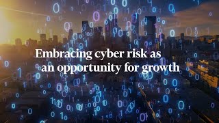 Embracing cyber risk as an opportunity for growth