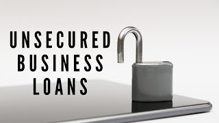 Unsecured Business Loans