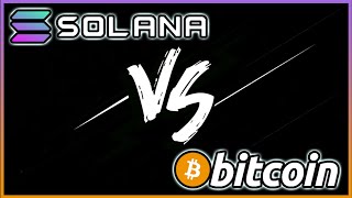 Solana VS Bitcoin