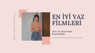 🏄‍♀️ En İyi Yaz Filmleri | Hep Yazı Hissetmek İsteyenlere Film Önerileri 🌊